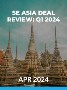 SE Asia Deal Review: Q1 2024